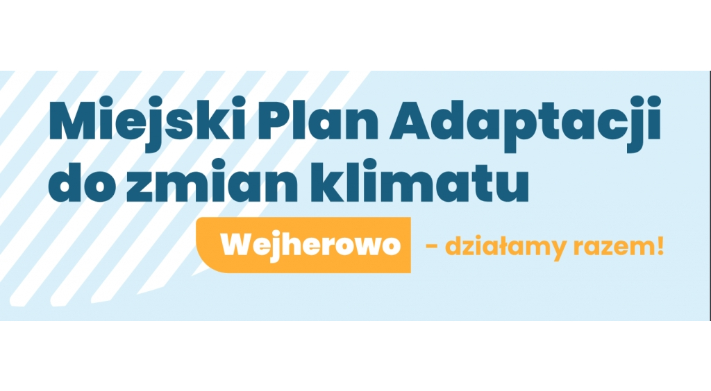 Miejski Plan Adaptacji do zmian klimatu - Wejherowo rozpoczyna prace 