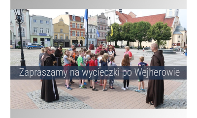 Zapraszamy na wycieczki po Wejherowie