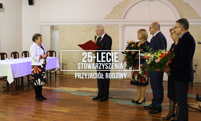 25 lat Stowarzyszenia Przyjaciół Rodziny