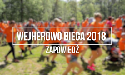 Zapowiedź Wejherowo Biega 2018