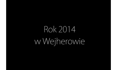 Taki był rok 2014 w Wejherowie