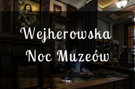 Wejherowska Noc Muzeów