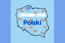 Literackie szlaki Polski