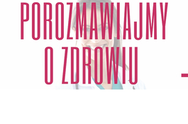 Porozmawiamy o zdrowiu w Filharmonii Kaszubskiej