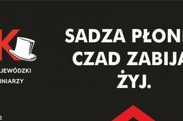 „Sadza płonie. Czad zabija. Żyj! „