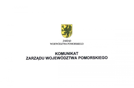 Komunikat Zarządu Województwa Pomorskiego 